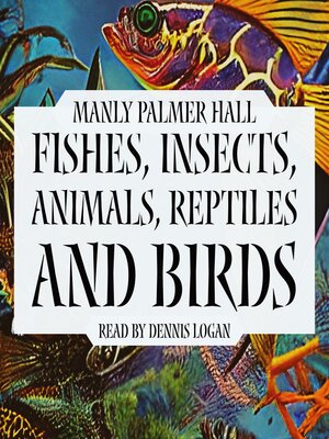 cover image of Fishes, Insects, Animals, Reptiles, and Birds